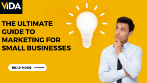 Read more about the article The Ultimate Guide to Marketing for Small Businesses