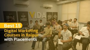 Read more about the article Best 15 Digital Marketing Courses in Raipur with Placements